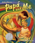 Papa and Me - Arthur Dorros, Rudy Gutierrez