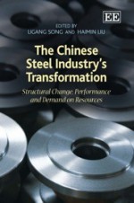 The Chinese Steel Industry's Transformation: Structural Change, Performance and Demand on Resources - Ligang Song, Haimin Liu