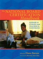 National Board Certification Handbook, The: Support and Stories from Teachers and Candidates - Diane M. Barone