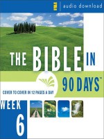 The Bible in 90 Days (Week 6: Esther 1:1--Psalm 89:52) - Ted Cooper Jr.