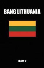 Bang Lithuania: How to Sleep with Lithuanian Women in Lithuania - Roosh V