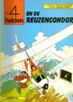 De 4 helden en de reuzencondor - Georges Chaulet, François Craenhals, René van de Weijer