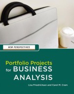 Portfolio Projects for Business Analysis - Lisa Friedrichsen, Carol M. Cram