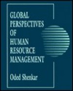 Global Perspectives of Human Resource Management: Collected Readings - Oded Shenkar