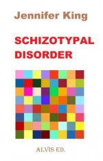 Schizotypal Disorder - Jennifer King