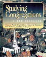 Studying Congregations: A New Handbook - Nancy Tatom Ammerman