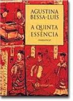 A Quinta Essência - Agustina Bessa-Luís