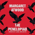 The Penelopiad - Laurel Merlington, Margaret Attwood