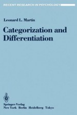 Categorization and Differentiation: A Set, Re-Set, Comparison Analysis of the Effects of Context on Person Perception - Leonard L. Martin