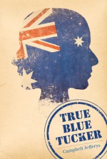 True Blue Tucker - Campbell Jefferys