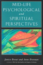 Mid-Life Psychological and Spiritual Perspectives - Janice Brewi, Anne Brennan