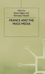 France and the Mass Media - Brian Rigby, Nicholas Hewitt