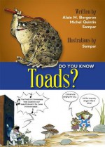 Do You Know? Toads! - Alain M. Bergeron, Michel Quintin, Sampar