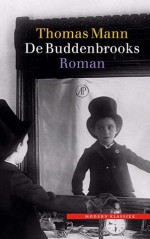 De Buddenbrooks: Verval van een familie - Thomas Mann, Thomas Graftdijk