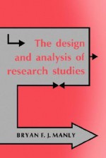 The Design and Analysis of Research Studies - Bryan F.J. Manly