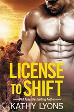 License to Shift (Grizzlies Gone Wild) - Kathy Lyons