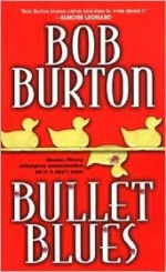 Bullet Blues - Bob Burton, L.J. Martin