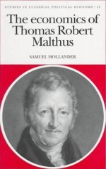 Economics of Thomas Robert Mal - Samuel Hollander