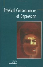 Physical Consequences Of Depression - Jogin Thakore