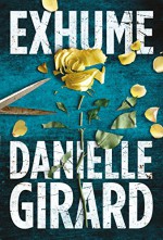 Exhume (Dr. Schwartzman Series Book 1) - Danielle Girard