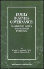 Family Business Governance: Maximizing Family and Business Potential (Family business leadership series) - Craig E. Aronoff