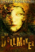 The Dollmaker - Justin Robinson