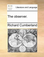 The Observer. the Observer - Richard Cumberland