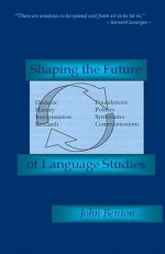 Shaping the Future of Language Studies - John Benton