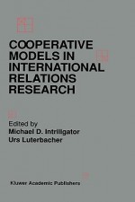 Cooperative Models in International Relations Research - Michael D. Intriligator