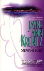 The Devil To Pay - Stephanie James, Jayne Ann Krentz