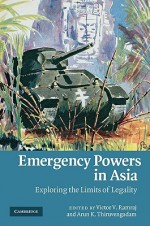 Emergency Powers in Asia: Exploring the Limits of Legality - Victor V. Ramraj, Arun K. Thiruvengadam