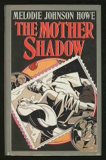 The Mother Shadow - Melodie Johnson Howe