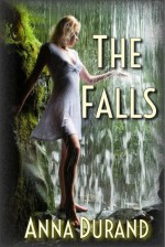 The Falls - Anna Durand