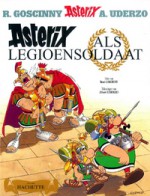 Asterix als Legioensoldaat - René Goscinny, Albert Uderzo, Frits van der Heide