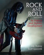 Rock and Roll: Its History and Stylistic Development Value Package (Includes Rock and Roll Compilation) - Joe Stuessy, Scott D. Lipscomb