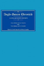 Anglo-Saxon Chronicle 17: The Annals of St Neots with Vita Prima Sancti Neoti - David N. Dumville, Michael Lapidge