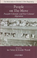 People on the Move: Punjabi Colonial and Post-Colonial Migration - Ian Talbot