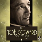 The Noël Coward Collection - L.A. Theatre Works, Annette Bening, Yeardley Smith, Noël Coward, Eric Stoltz, Rosalind Ayres, Shirley Knight, Ian Ogilvy, Joe Mantegna