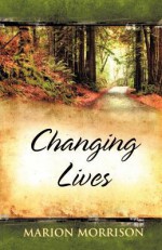 Changing Lives - Marion Morrison