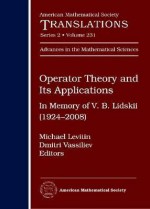 Operator Theory and Its Applications: In Memory of V. B. Lidskii (1924-2008) - American Mathematical Society