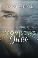 Promise Me Once - Paige Weaver