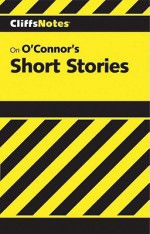 O'Connor's Short Stories - Terry J. Dibble