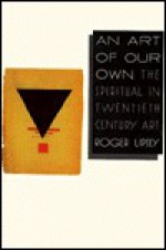 An Art of Our Own - Roger Lipsey