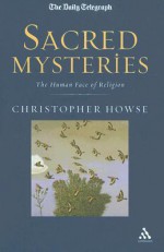 Sacred Mysteries: A Daily Telegraph Book - Christopher Howse