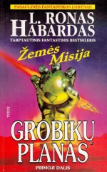 Grobikų planas: Pirmoji dalis - L. Ron Hubbard, L. Ronas Habardas, Janina Masaitienė