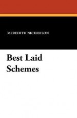 Best Laid Schemes - Meredith Nicholson