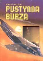 Pustynna burza - Robert Bielecki