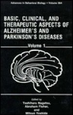 Basic, Clinical and Therpeutic Aspects of Alzheimer's and Parkinson's Diseases, Volume 1 - M. Yoshida, Abraham Fisher, Mitsuo Yoshida