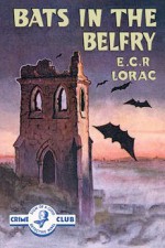 Bats in the Belfry - E.C.R. Lorac