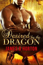 Desired by the Dragon: BBW Paranormal Romance (The Awakening Cycle) - James D Horton